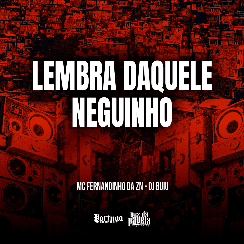 LEMBRA DAQUELE NEGUINHO (Explicit)