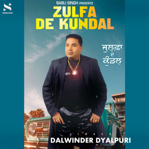 Listen to Julfa De Kundal song with lyrics from Dalwinder Dyalpuri