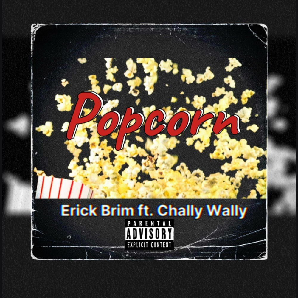 Popcorn (feat. Chally Wally) (Explicit)