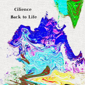 收聽Cilience的Back to Life歌詞歌曲