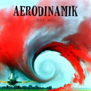 Album Aerodinamik from Desert Roses