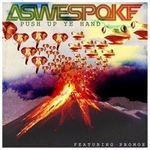 ดาวน์โหลดและฟังเพลง Push Up Ye Hand (feat. Promoe) พร้อมเนื้อเพลงจาก As We Spoke