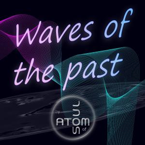 Album Waves of the Past from Atom of Soul