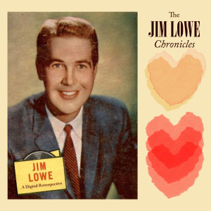 JIM LOWE的專輯The Jim Lowe Chronicles: A Digital Retrospective