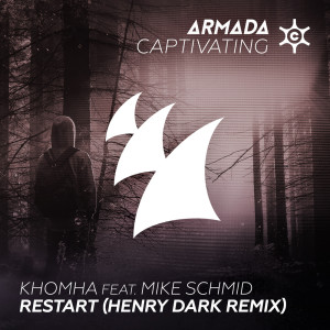 ดาวน์โหลดและฟังเพลง Restart (Henry Dark Remix) พร้อมเนื้อเพลงจาก Khomha