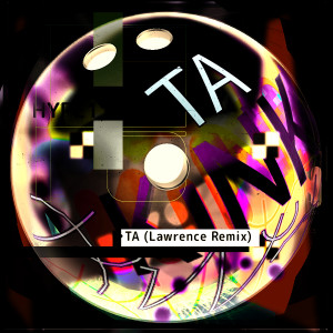 Listen to Ta (Lawrence Remix) song with lyrics from Kink