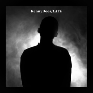 KennyDoes的專輯LATE