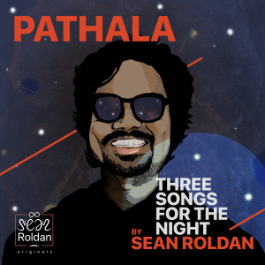Pathala (Three Songs for the Night) dari Sean Roldan