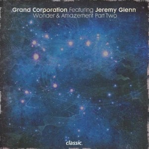 收聽Grand Corporation的Wonder & Amazement (feat. Jeremy Glenn) [Dub] (Dub)歌詞歌曲