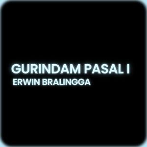 Listen to Gurindam Pasal I song with lyrics from Erwin Bralingga