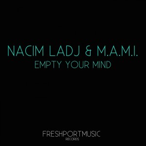 收聽Nacim Ladj的Empty Your Mind歌詞歌曲