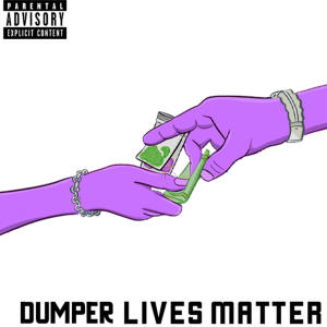 Dengarkan DUMPER LIVES MATTER (Explicit) lagu dari Santana dengan lirik