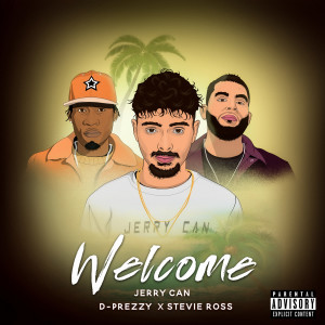 Listen to Welcome (Explicit) song with lyrics from Jerry Can