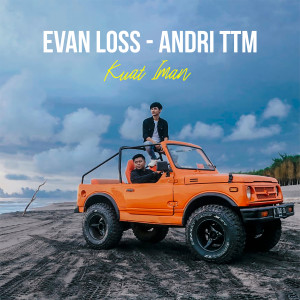 ดาวน์โหลดและฟังเพลง Kuat Iman พร้อมเนื้อเพลงจาก Evan Loss