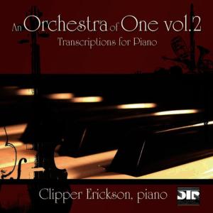 Clipper Erickson的專輯An Orchestra of One Vol. 2  - Works by Ravel, Copland, Bach, Wagner, Saint-Saëns, and Moussorgsky