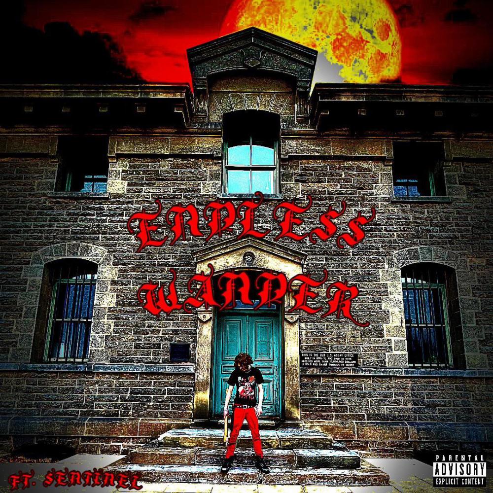 Endless Wander (feat. Sentinel) (Explicit)