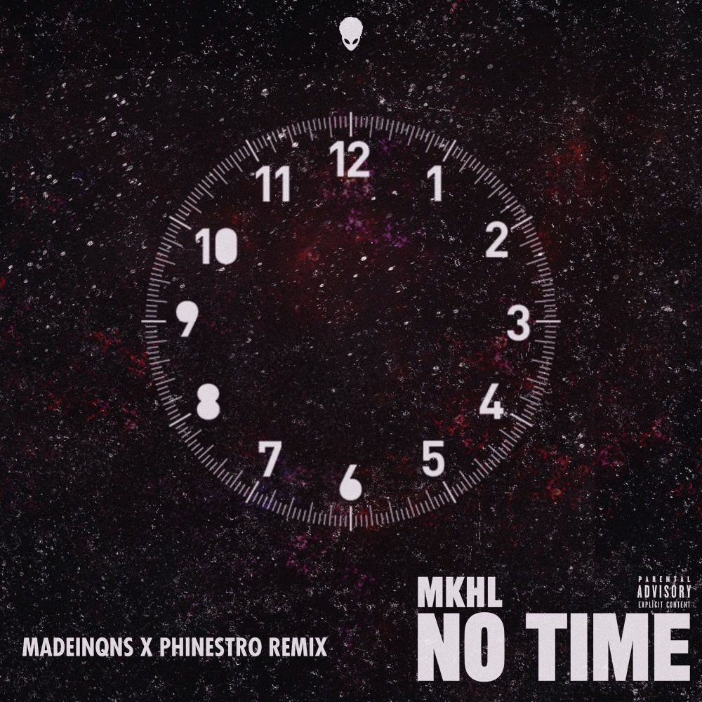 No Time (MadeInQns X Phinestro Remix) (Explicit) (MadeInQns X Phinestro Remix|Explicit)