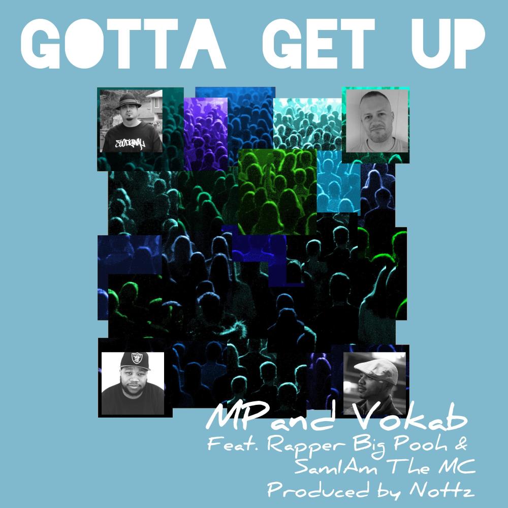 Gotta Get Up(feat. Vokab, Rapper Big Pooh, SamIam The MC & Nottz)