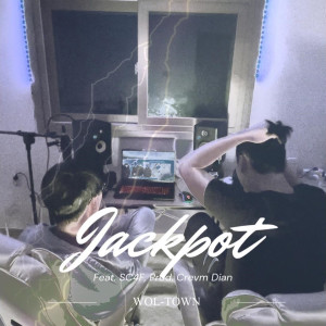 Dengarkan lagu Jackpot (Feat. SC4F) (Prod. Crevm Dian) nyanyian WOL-TOWN dengan lirik