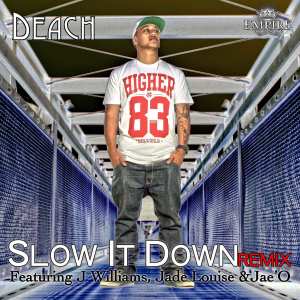 收聽Deach的Slow It Down (Remix)歌詞歌曲