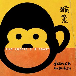 Album 猴笼 / Dance Monkey from Two Cheers