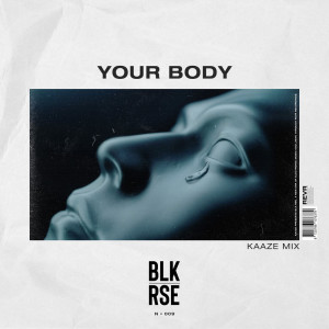 Your Body dari BLK RSE