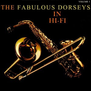 The Fabulous Dorseys In Hi-Fi, Vol. 1