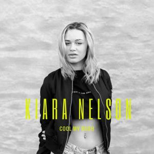 ดาวน์โหลดและฟังเพลง Cool My Rush พร้อมเนื้อเพลงจาก Kiara Nelson
