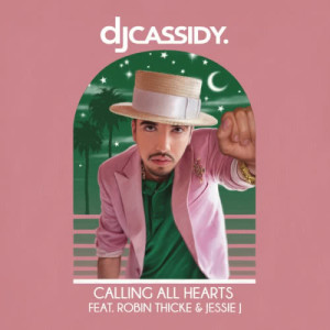 收聽DJ Cassidy的Calling All Hearts歌詞歌曲