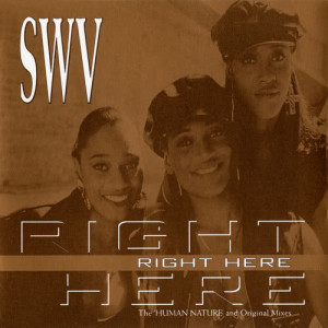 SWV的專輯Right Here