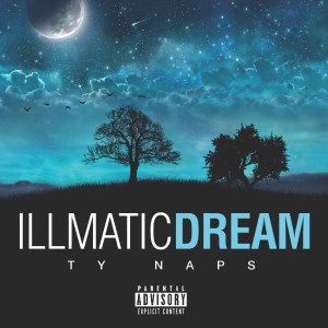 Album Illmatic Dream - Single (Explicit) from Ty Naps