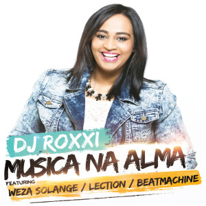 ดาวน์โหลดและฟังเพลง Musica Na Alma (Machine Remix) พร้อมเนื้อเพลงจาก DJ Roxxi