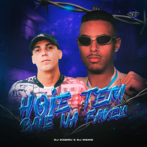收聽DJ Gabirú的HOJE TEM BAILE NA FAVELA (Explicit)歌詞歌曲