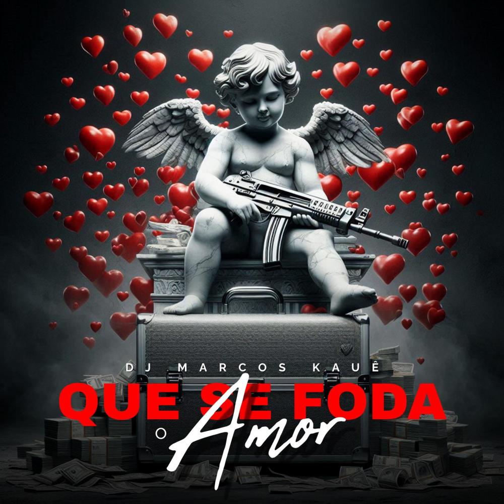 Que Se Foda O Amor (feat. Mc Teteu & Mc Rick) (Explicit)