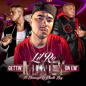 Lil Ro的專輯Gettin' Money On Em' (feat. Dorrough & Charlie Boy)