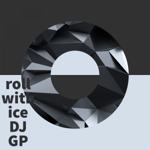 ดาวน์โหลดและฟังเพลง Roll with Ice พร้อมเนื้อเพลงจาก DJ GP