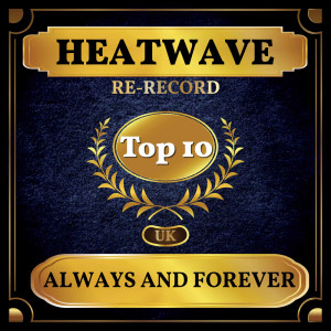 收聽Heatwave的Always and Forever (Rerecorded)歌詞歌曲
