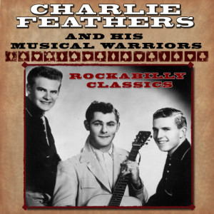ดาวน์โหลดและฟังเพลง Why Don't You พร้อมเนื้อเพลงจาก Charlie Feathers