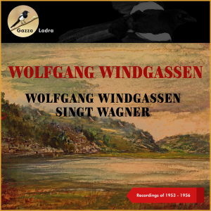 อัลบัม Wolfgang Windgassen singt Wagner ศิลปิน Wolfgang Windgassen