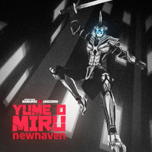Album Yume O Miru (Theme from "Samurai Unicorn") from Newhaven