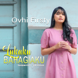 Listen to Lukaku Bahagiaku song with lyrics from Ovhi Firsty