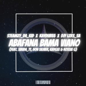 Listen to Abafana Bama Viano (feat. Kaygee Lenyora, Sbuda_77, Don Siliver & Rossie G) song with lyrics from Steamzy_da_kid
