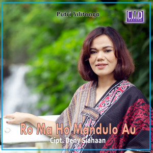 Album Ro Ma Ho Mandulo Au oleh Putri Silitonga