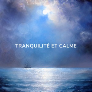 Album Tranquilité et Calme from 