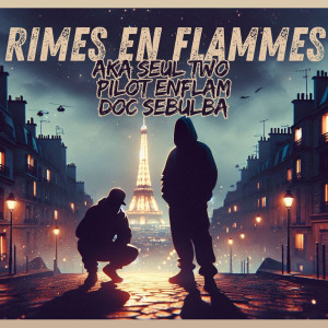 收听Pilot Enflam的Rimes en flammes (Explicit)歌词歌曲