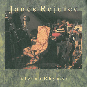 Janes Rejoice的專輯Eleven Rhymes