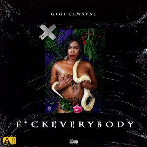 Album FXCK EVERYBODY from Gigi Lamayne