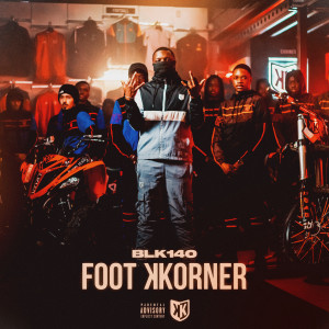 BLK 140的專輯Footkorner (Explicit)