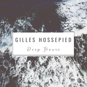 Dengarkan Deep House lagu dari Gilles Hossepied dengan lirik