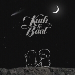 收聽BigMoney的Kuch Toh Baat歌詞歌曲